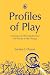 Profiles of Play: Assessing and Observing Structure and Process in Play Therapy (reg....