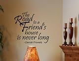 THE ROAD TO A FRIEND'S HOUSE IS NEVER LONG Vinyl wall quotes stickers sayings home art decor decal
