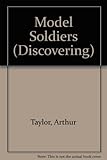 Discovering model soldiers