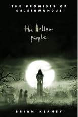 The Promises of Dr. Sigmundus: The Hollow People