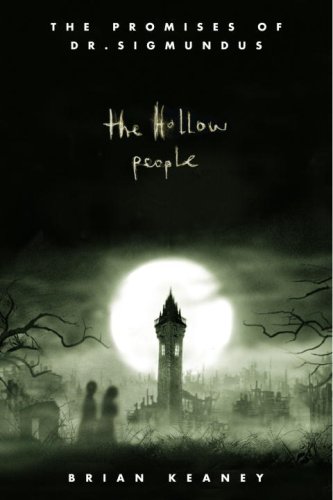 The Hollow People (The Promises of Dr. Sigmundus, Book 1)