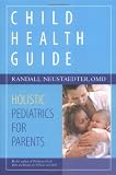 Child Health Guide: Holistic Pediatrics for Parents