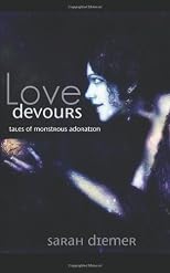 Love Devours: Tales of Monstrous Adoration