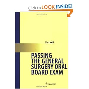 Click here to buy Passing the General Surgery Oral Board Exam by Marc Neff.
