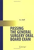  : Passing the General Surgery Oral Board Exam