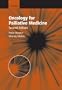Oncology for Palliative Medicine (Oxford Medical Publications)