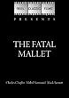 The Fatal Mallet (1914)