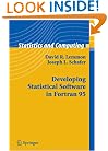 Developing Statistical Software in Fortran 95 (Statistics and Computing)