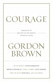 Courage: Portraits of Bravery in the Service of Great Causes
