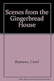 Scenes from the gingerbread house
