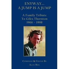Enyway... a Jump Is a Jump: A Family Tribute to Giles Thornton 1966 - 1998