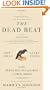 The Dead Beat: Lost Souls, Lucky Stiffs, and the Perverse Pleasures of Obituaries