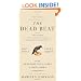 The Dead Beat: Lost Souls, Lucky Stiffs, and the Perverse Pleasures of Obituaries