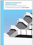 Teaching and Learning in the Twenty-first Century: What is an Institute of Education For? (Inaugural Professorial Lectures)
