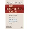 Die Identit�tsfalle: Warum es keinen Krieg der Kulturen gibt