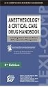 Anesthesiology & Critical Care Drug Handbook: Including Select Disease States & Perioperative Management (Lexi-Comp's Drug Reference Handbooks)