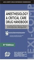 Anesthesiology & Critical Care Drug Handbook: Including Select Disease States & Perioperative Management (Lexi-Comp's Drug Reference Handbooks)