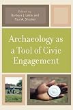 Archaeology as a Tool of Civic Engagement