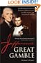 Jefferson's Great Gamble: The Remarkable Story of Jefferson, Napoleon and the Men behind the Louisiana Purchase