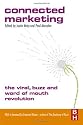 Connected Marketing: The Viral, Buzz and Word of Mouth Revolution