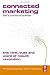Connected Marketing: The Viral, Buzz and Word of Mouth Revolution