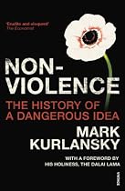 Nonviolence: The History of a Dangerous Idea