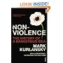 Nonviolence: The History of a Dangerous Idea