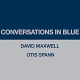 David Maxwell & Otis Spann Conversations In Blue