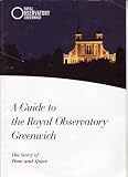 Guide to Royal Observatory Greenwich, a