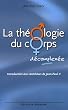 La th�ologie du corps d�complex�e : Introduction aux cat�ch�ses de Jean-Paul II