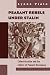 Peasant Rebels Under Stalin: Collectivization and the Culture of Peasant Resistance