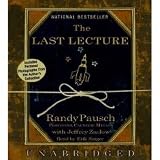 The Last Lecture CD [AUDIOBOOK] [UNABRIDGED]