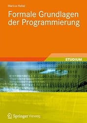 Formale Grundlagen der Programmierung (Studienbücher Informatik) (German Edition)