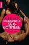 Handbuch f�r Sexg�ttinnen: 696 Tipps f�r den besten Sex Ihres Lebens