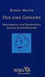 Produkt-Bild: Der eine Gedanke: Hinf&uuml;hrung zur Philosophie Arthur Schopenhauers