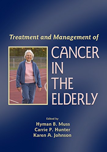 Treatment and Management of Cancer in the Elderly (Basic and Clinical Oncology)