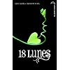 Le Livre des lunes - Tome 3 - 18 Lunes