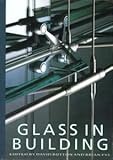 Glass in building : a guide to modern architectural glass performance