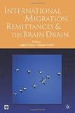 International Migration, Remittances, and Brain Drain (Trade and Development)