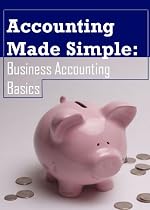 Accounting Made Simple: Business Accounting Basics-From Free Kindle Books Library
