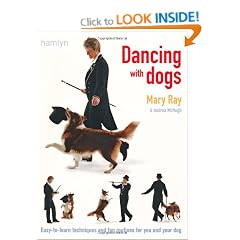 Dancing with Dogs: Easy-to-Learn Techniques and Fun Routines For you and Your Dog