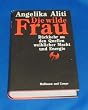 Die wilde Frau. R�ckkehr zu den Quellen weiblicher Macht und Energie