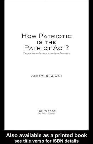 How Patriotic is the Patriot Act?: Freedom Versus Security in the Age of Terrorism