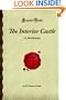 The Interior Castle: Or, The Mansions (Forgotten Books)