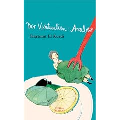 Der Viktualien-Araber: Geschichten und Kolumnen