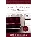 Jesus Is Sending You This Message: Stories