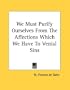 We Must Purify Ourselves From The Affections Which We Have To Venial Sins