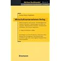Wirtschaftsunternehmen Verlag: M�rkte analysieren und bewerten - Herstellungsprozesse verstehen und planen - Medialeistungen bewerben und verkaufen - ... Digital und Print