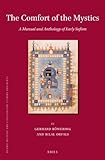 The comfort of the mystics : a manual and anthology of early Sufism