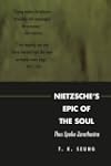 Nietzsche's Epic of the Soul: Thus Sp...